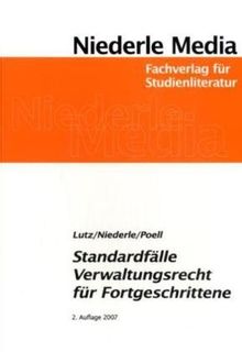 Standardfälle Verwaltungsrecht für Fortgeschrittene