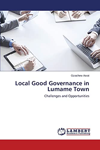 Local Good Governance in Lumame Town: Challenges and Opportunities