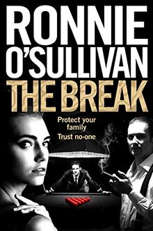 The Break: A Gritty, 90s Gangland Thriller Set in London's Soho From The World Snooker Champion (Soho Nights, Band 3)