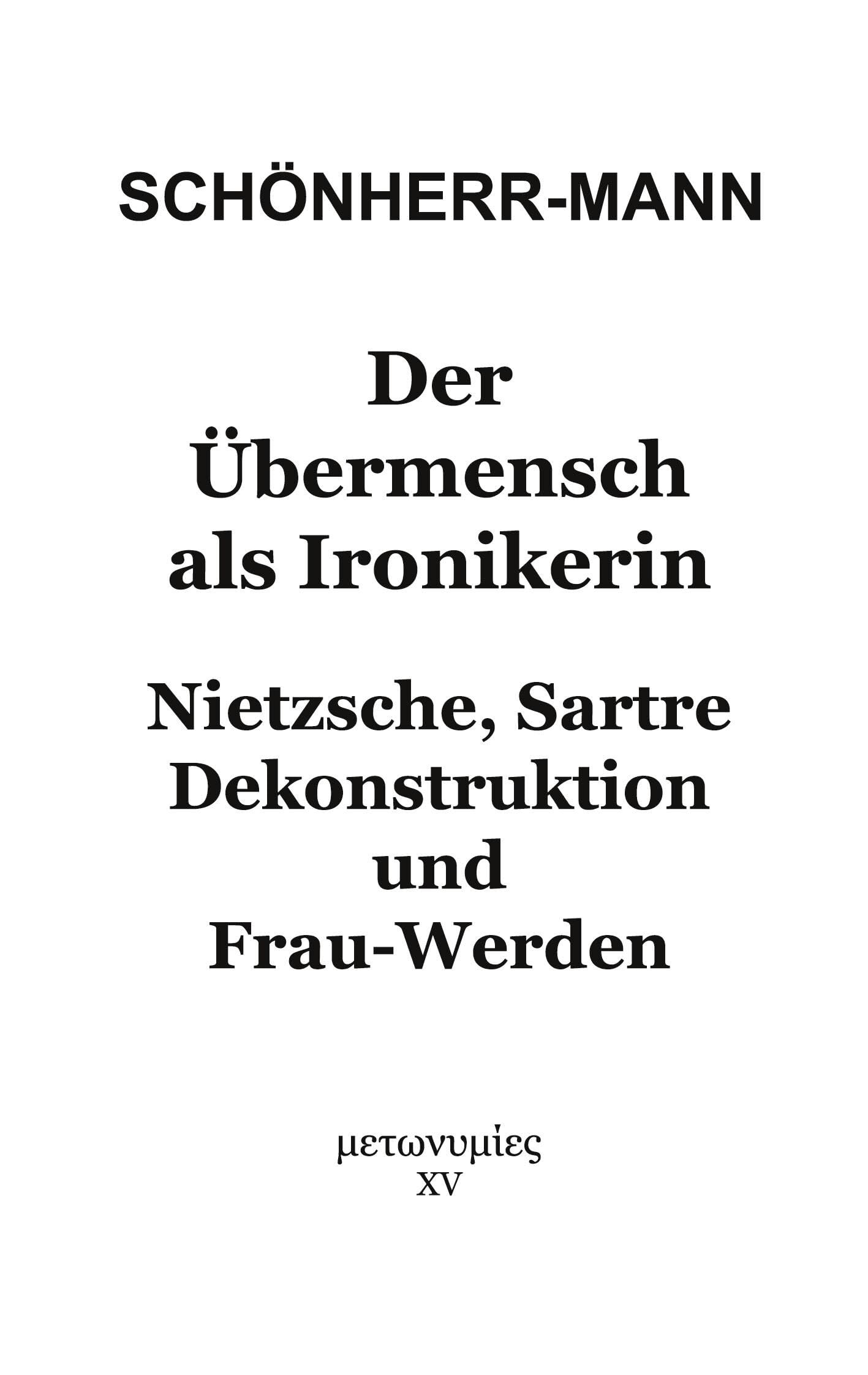 Der Übermensch als Ironikerin