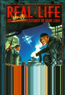 Shadowrun- Quellenbuch. Real Life. Der Neo- A- Reiseführer ins wahre Leben