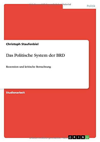 Das Politische System der BRD: Rezension und kritische Betrachtung