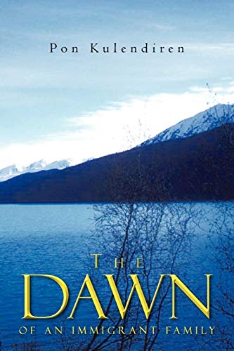 The Dawn: Of an Immigrant Family