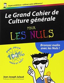 Le grand cahier de culture générale pour les nuls