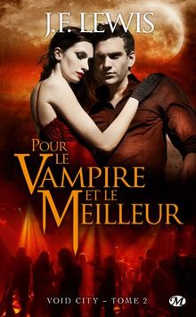 Void city. Vol. 2. Pour le vampire et le meilleur