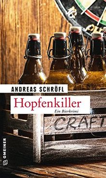 Hopfenkiller: Der »Sanktus« muss ermitteln (Kriminalromane im GMEINER-Verlag)