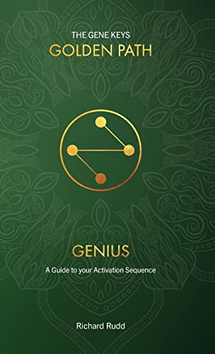 Genius: A guide to your Activation Sequence (Gene Keys Golden Path)