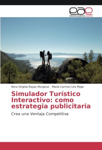 Simulador Turístico Interactivo: como estrategia publicitaria: Crea una Ventaja Competitiva