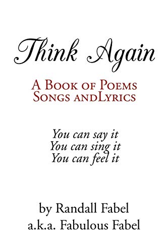 Think Again: A Book of Poems, Songs and Lyrics
