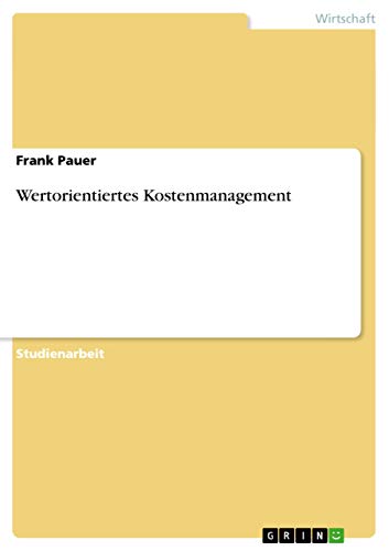 Wertorientiertes Kostenmanagement