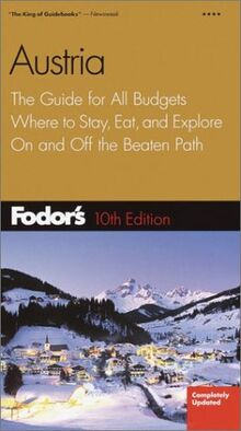 Fodor's Austria, 10th Edition: The Guide for All Budgets, Where to Stay, Eat, and Explore on and Off the Beaten Path (Travel Guide)