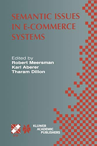 Semantic Issues in E-Commerce Systems: IFIP TC2 / WG2.6 Ninth Working Conference on Database Semantics April 25–28, 2001, Hong Kong (IFIP Advances in ... and Communication Technology, 111, Band 111)