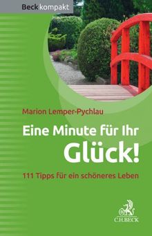 Eine Minute für Ihr Glück!: 111 Tipps für ein schöneres Leben