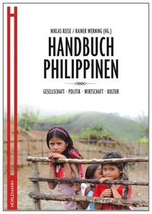 Handbuch Philippinen: Gesellschaft. Politik. Wirtschaft. Kultur