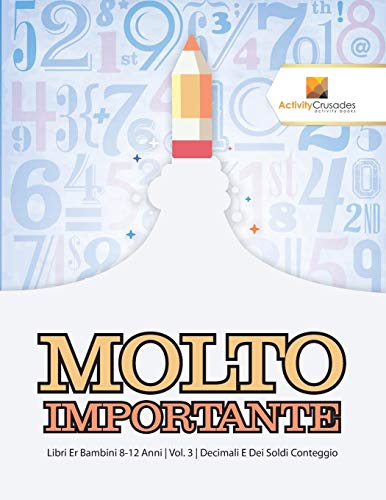 Molto Importante : Libri Per Bambini 8-12 Anni | Vol. 3 | Decimali E Dei Soldi Conteggio