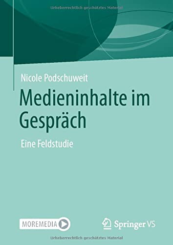 Medieninhalte im Gespräch: Eine Feldstudie