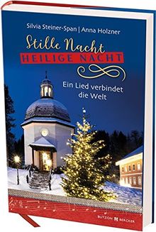 Stille Nacht! Heilige Nacht!: Ein Lied verbindet die Welt