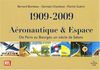 Aéronautique & espace, 1908-2008 : un siècle d'industrie française