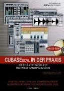 Cubase SX/SL in der Praxis. Die neue Generation der MIDI/Audio-Musikproduktion