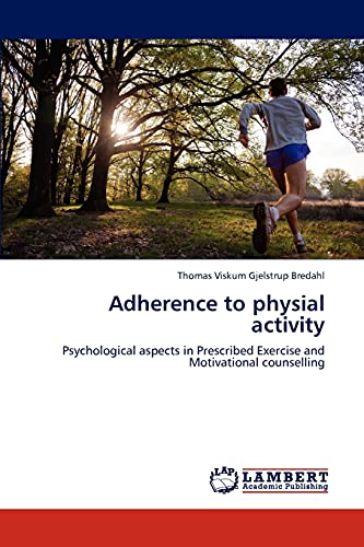 Adherence to physial activity: Psychological aspects in Prescribed Exercise and Motivational counselling