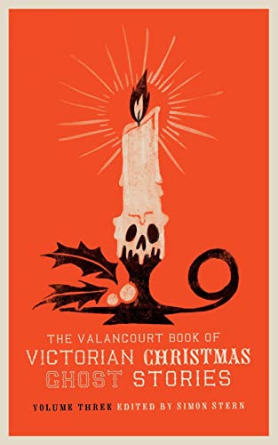 Ellen Wood The Valancourt Book Of Victorian Christmas Ghost Stories, Volume Three