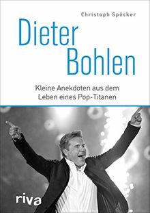 Dieter Bohlen: Kleine Anekdoten aus dem Leben eines Pop-Titanen