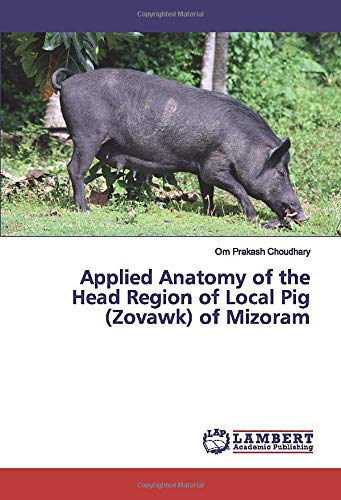Applied Anatomy of the Head Region of Local Pig (Zovawk) of Mizoram
