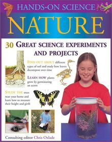 Nature: 50 Great Science Experiments and Projects (Hands-On Science Series)