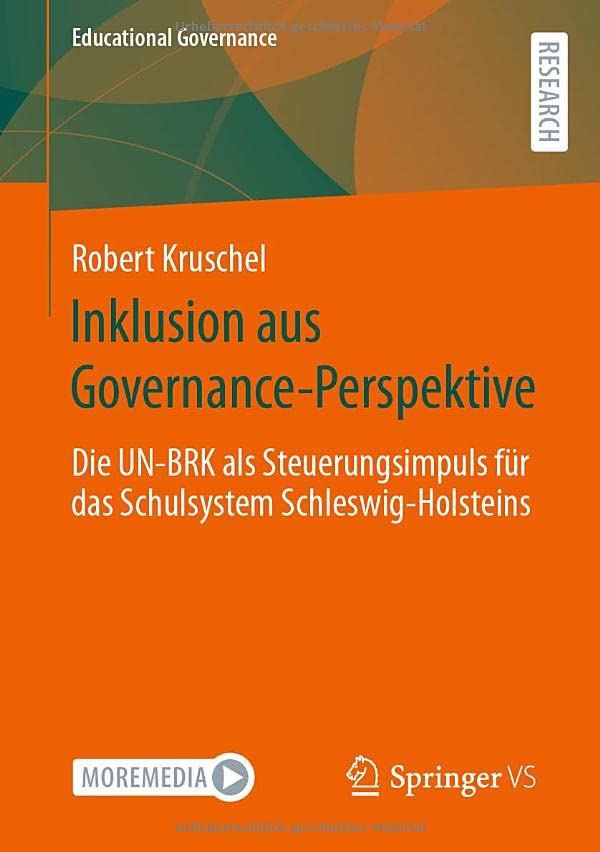 Inklusion aus Governance-Perspektive: Die UN-BRK als Steuerungsimpuls für das Schulsystem Schleswig-Holsteins (Educational Governance, 56, Band 56)