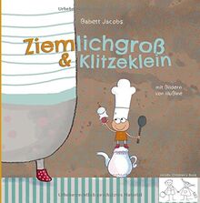 Ziemlichgross und Klitzeklein