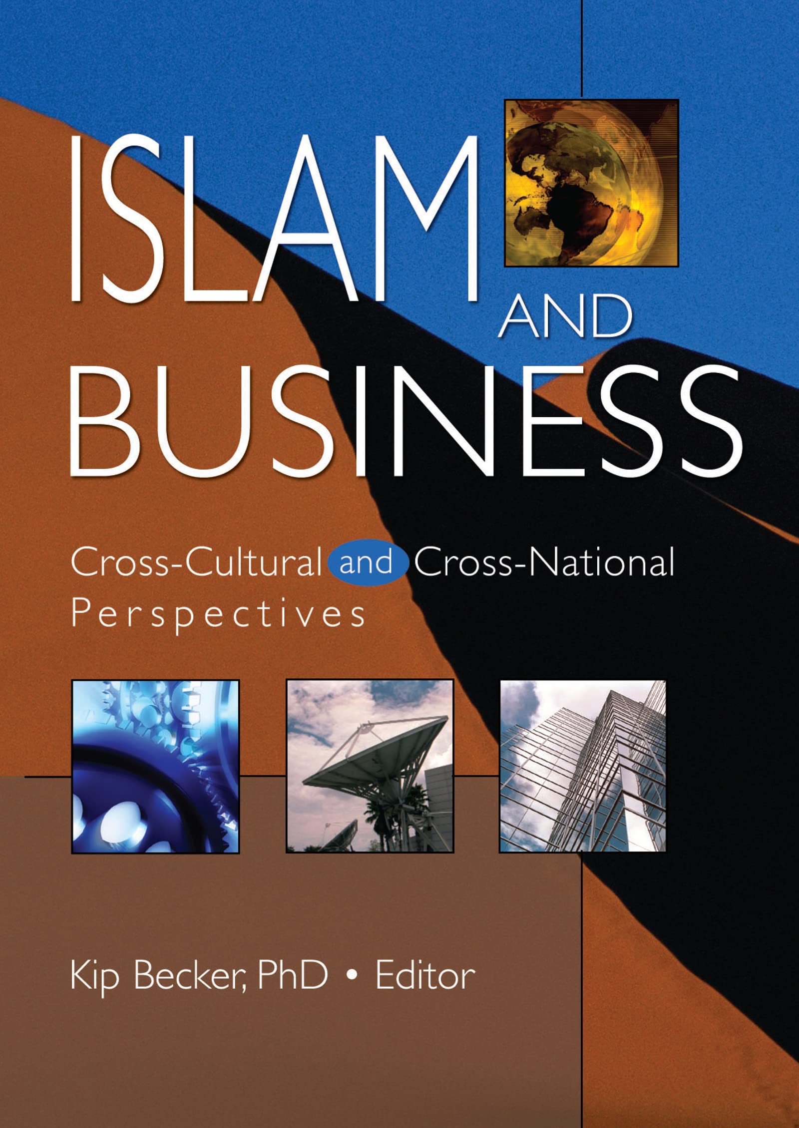 Islam and Business: Cross-Cultural and Cross-National Perspectives (Monograph Published Simultaneously as the Journal of Transna)