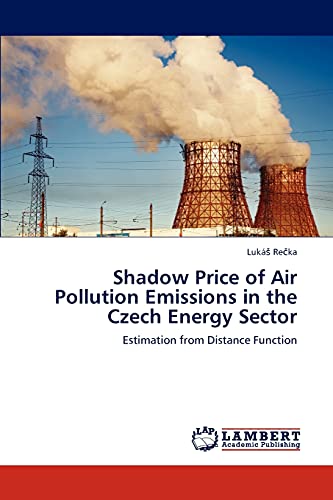 Shadow Price of Air Pollution Emissions in the Czech Energy Sector: Estimation from Distance Function