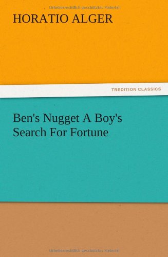 Ben's Nugget A Boy's Search For Fortune