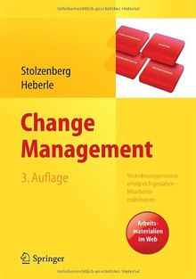 Change Management: Veränderungsprozesse erfolgreich gestalten - Mitarbeiter mobilisieren. Vision, Kommunikation, Beteiligung, Qualifizierung