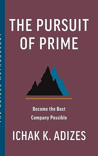 The Pursuit of Prime: Become the Best Company Possible