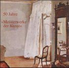 50 Jahre 'Meisterwerke der Kunst', 1 CD-ROM Für Windows 95/98/Me/2000/NT/XP und Macintosh 8.6 oder höher. Enth. alle Kunstwerke aus d. bisher ersch. Mappen hrsg. v. Landesinstitut für Erziehung und Unterricht Stuttgart