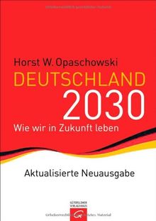 Deutschland 2030: Wie wir in Zukunft leben