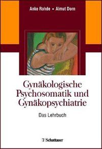 Gynäkologische Psychosomatik und Gynäkopsychiatrie: Das Lehrbuch