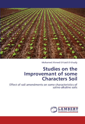 Studies on the Improvemant of some Characters Soil: Effect of soil amendments on some characteristics of saline-alkaline soils