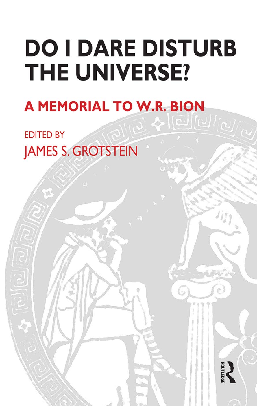 Do I Dare Disturb the Universe?: A Memorial to W.R. Bion (Maresfield Library)