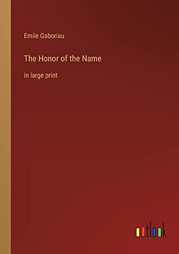 The Honor of the Name: in large print