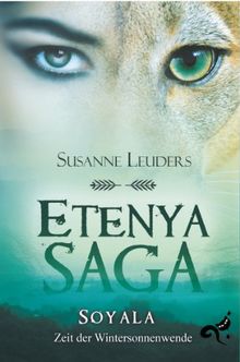 Etenya Saga: Soyala - Zeit der Wintersonnenwende