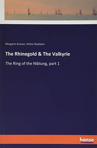 The Rhinegold & The Valkyrie: The Ring of the Niblung, part 1
