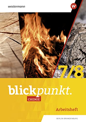 Blickpunkt Chemie - Ausgabe 2023 für die östlichen Bundesländer: Arbeitsheft 7/8 Berlin, Brandenburg