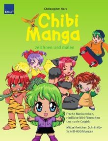 Chibi-Manga zeichnen und malen: Freche Maskottchen, niedliche Mini-Menschen und coole Catgirls Mit zahlreichen Schritt-für-Schritt-Abbildungen von Hart, Christopher | Buch | Zustand gut