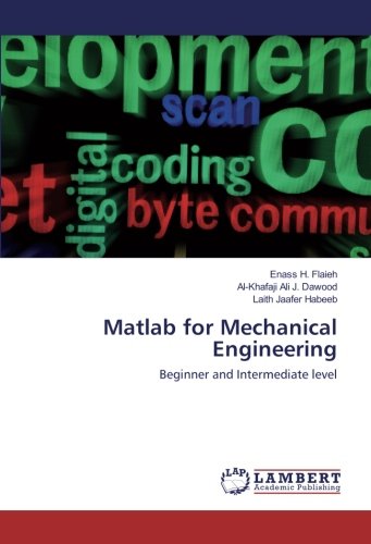 Matlab for Mechanical Engineering: Beginner and Intermediate level