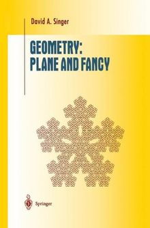 Geometry: Plane and Fancy (Undergraduate Texts in Mathematics)