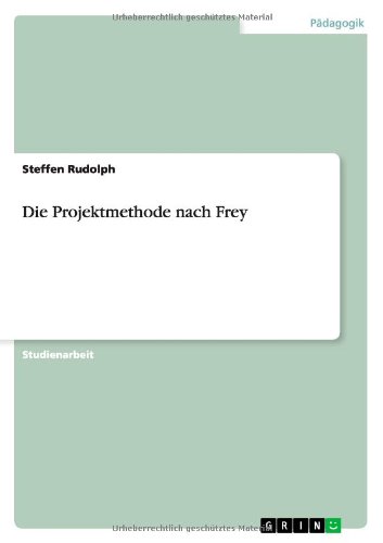 Die Projektmethode nach Frey
