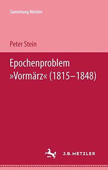 Epochenproblem "Vormärz" (1815–1848) (Sammlung Metzler)