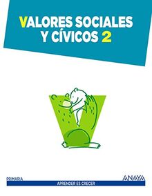 Valores Sociales y Cívicos 2. (Aprender es crecer)